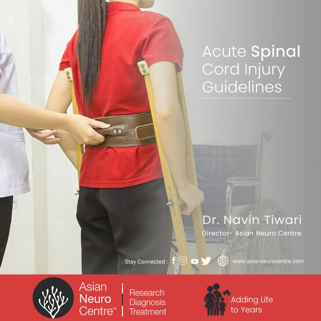 Acute Spinal Cord Injury Guidelines Asian Neuro Centre